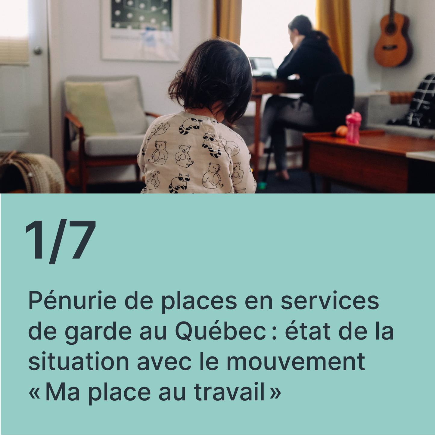 Pénurie de places en services de garde au Québec : état de la situation avec le mouvement «Ma place au travail»