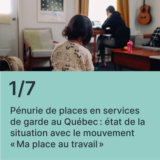 Pénurie de places en services de garde au Québec : état de la situation avec le mouvement «Ma place au travail»